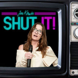 Podcast thumbnail for Shut It!