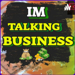 Podcast thumbnail for I’m Talking Business
