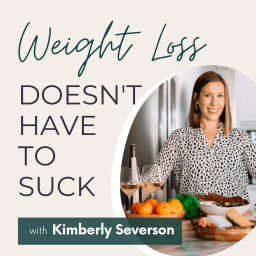 Podcast thumbnail for Weight Loss Doesn't Have to Suck