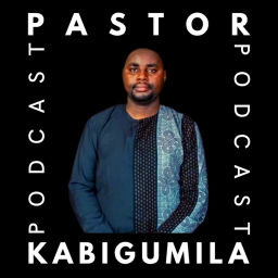 Podcast thumbnail for Pastor Dickson Kabigumila