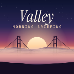 Podcast thumbnail for Valley Morning Briefing