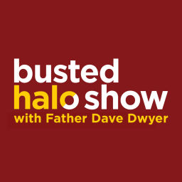 Podcast thumbnail for Busted Halo Show w/Fr. Dave Dwyer