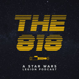 Podcast thumbnail for The 818: A Star Wars Legion Podcast