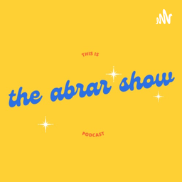 Podcast thumbnail for This Is The Abrar Show