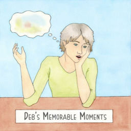 Podcast thumbnail for Deb's Memorable Moments - True Short Stories About My Life