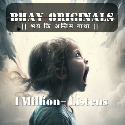 Podcast thumbnail for Bhay Originals