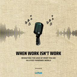 Podcast thumbnail for When Work Isn’t Work