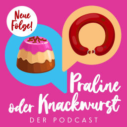 Podcast thumbnail for Praline oder Knackwurst