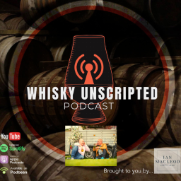 Podcast thumbnail for Whisky Unscripted Podcast