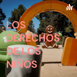 Podcast thumbnail for LOS DERECHOS DE LOS NIÑOS
