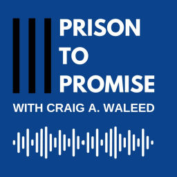 Podcast thumbnail for Prison to Promise
