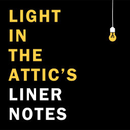 Podcast thumbnail for Light in the Attic's Liner Notes