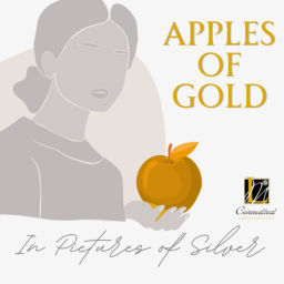 Podcast thumbnail for Apples of Gold in Pictures of Silver