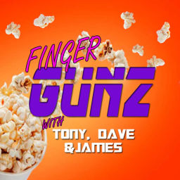 Podcast thumbnail for Finger Gunz with Tony Dave and James