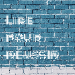 Podcast thumbnail for Lire pour réussir