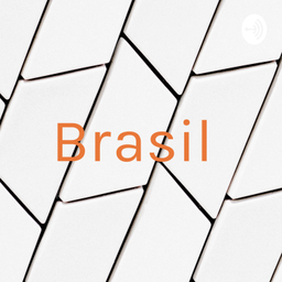 Podcast thumbnail for Brasil