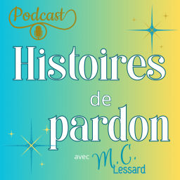 Podcast thumbnail for Histoires de pardon