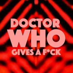 Podcast thumbnail for Doctor Who Gives A F*ck