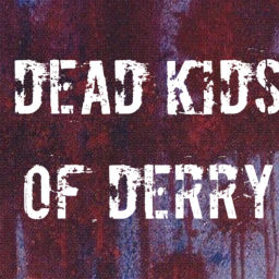 Podcast thumbnail for Dead Kids of Derry
