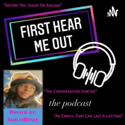 Podcast thumbnail for First Hear Me Out
