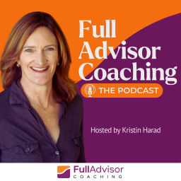 Podcast thumbnail for Full Advisor Coaching - The Podcast