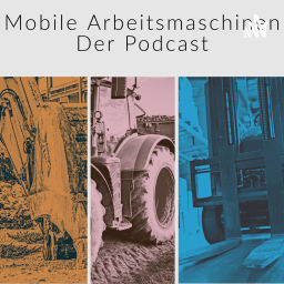 Podcast thumbnail for Mobile Arbeitsmaschinen - Der Podcast