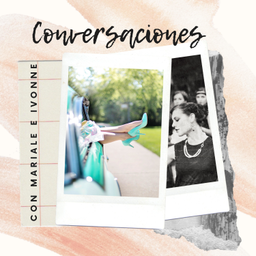 Podcast thumbnail for Conversaciones con Mariale e Ivonne