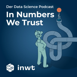 Podcast thumbnail for In Numbers We Trust - Der Data Science Podcast