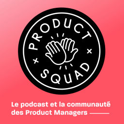 Podcast thumbnail for Product Squad
