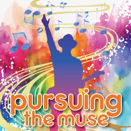 Podcast thumbnail for Pursuing the Muse