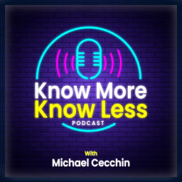 Podcast thumbnail for Know More Know Less