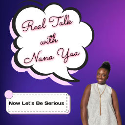 Podcast thumbnail for Real Talk With Miss Yaa