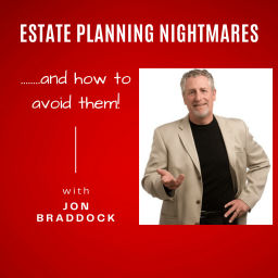 Podcast thumbnail for Estate Planning Nightmares
.....and how to avoid them!