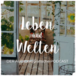 Podcast thumbnail for Leben und Welten