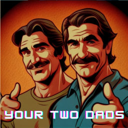 Podcast thumbnail for Your Two Dads