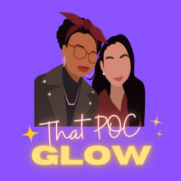 Podcast thumbnail for That POC Glow
