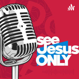 Podcast thumbnail for See Jesus Only by Oluwadara Afolabi