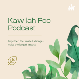 Podcast thumbnail for Kaw Lah Poe Podcast