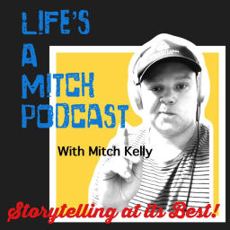 Podcast thumbnail for Life's a Mitch Podcast