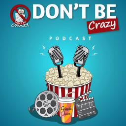 Podcast thumbnail for Don’t Be Crazy