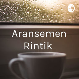 Podcast thumbnail for Aransemen Rintik : Puisi