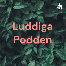 Podcast thumbnail for Luddiga Podden