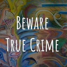 Podcast thumbnail for Beware True Crime