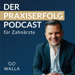 Podcast thumbnail for Der Praxiserfolg Podcast für Zahnärzte