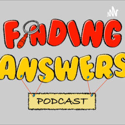 Podcast thumbnail for Finding Answers