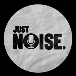Podcast thumbnail for Just Noise Podcast