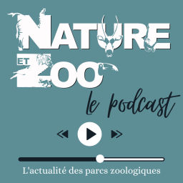 Podcast thumbnail for Nature et Zoo - Le Podcast