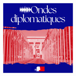 Podcast thumbnail for Ondes diplomatiques