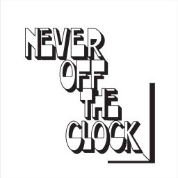 Podcast thumbnail for Never Off the Clock