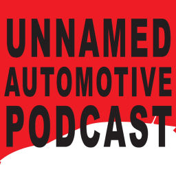 Podcast thumbnail for Unnamed Automotive Podcast